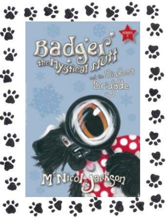 Cover of Badger the Mystical Mutt and the Bigfoot Brigade