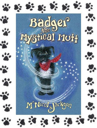 Cover of Book 1 -  Badger the Mystical Mutt