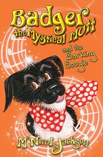Badger the Mystical Mutt and the Barking Boogie